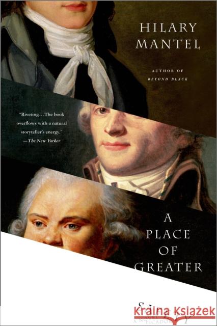 A Place of Greater Safety Hilary Mantel 9780312426392 Picador USA