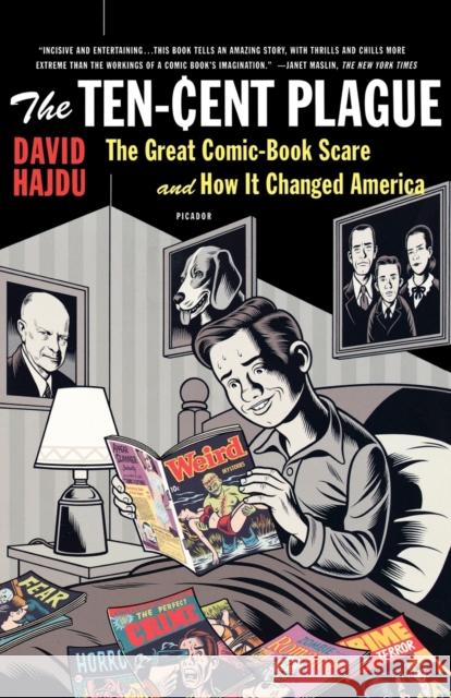 The Ten-Cent Plague: The Great Comic-Book Scare and How It Changed America Hajdu, David 9780312428235 PICADOR