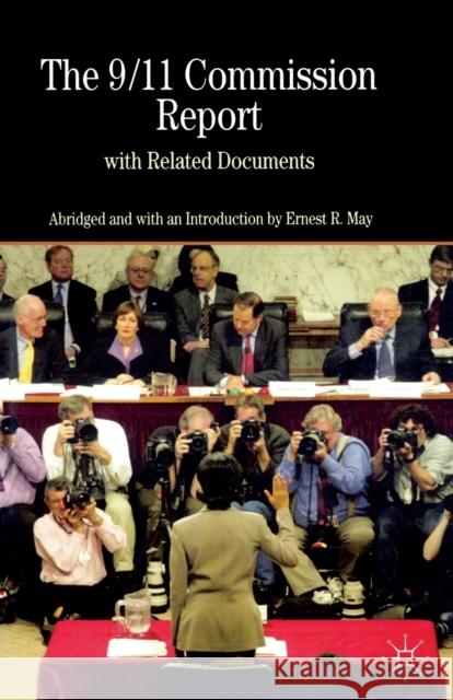The 9/11 Commission Report with Related Documents Ernest R. May 9780312450991 Bedford Books