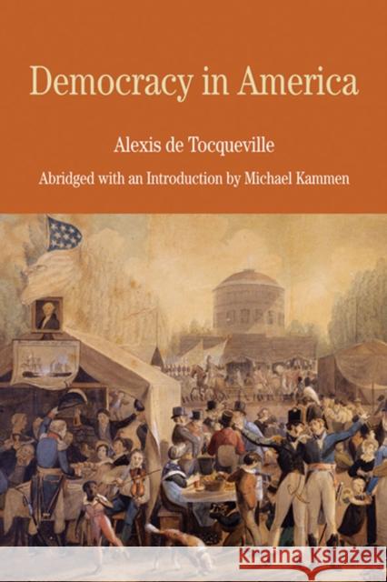 Democracy in America A Tocqueville 9780312463304 Bedford/St. Martin's