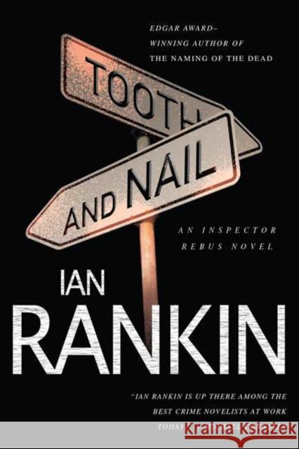 Tooth and Nail: An Inspector Rebus Novel Ian Rankin 9780312545260 St. Martin's Minotaur