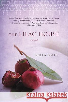 The Lilac House Anita Nair 9780312606770 St. Martin's Griffin