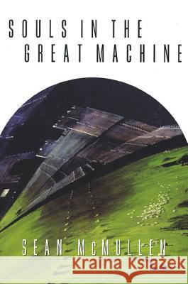 Souls in the Great Machine Sean McMullen 9780312872564 Tor Books
