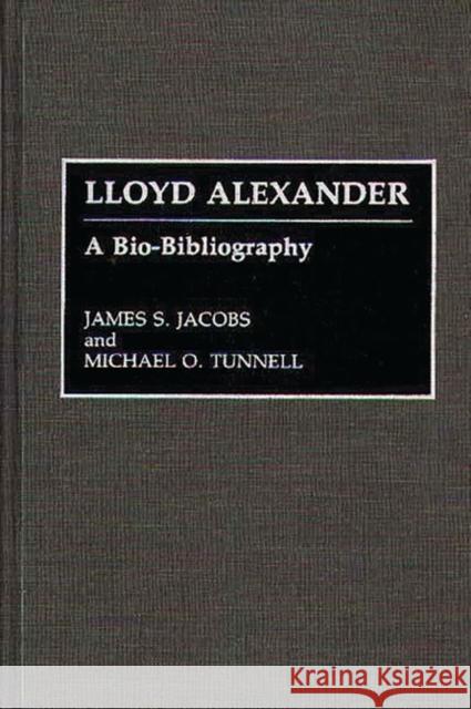 Lloyd Alexander Bio Biblio Jacobs, James S. 9780313265860 Greenwood Press