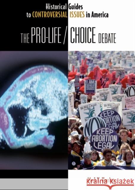 The Pro-Life/Choice Debate Mark Y. Herring 9780313317101 Greenwood Press