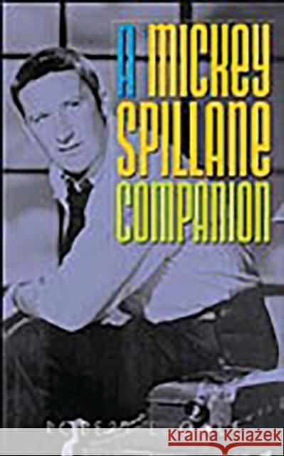 A Mickey Spillane Companion Robert L. Gale 9780313323348 Greenwood Press