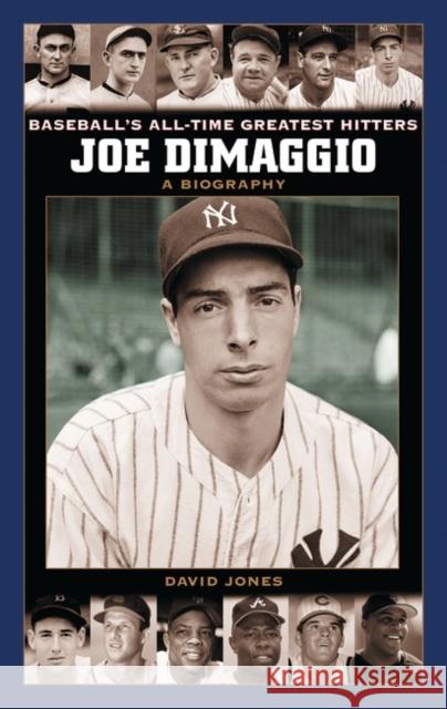 Joe Dimaggio: A Biography Jones, David 9780313330223 Greenwood Press