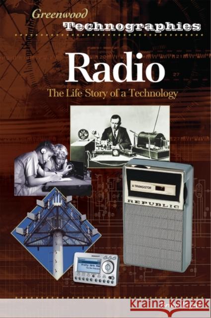 Radio: The Life Story of a Technology Regal, Brian 9780313331671 Greenwood Press
