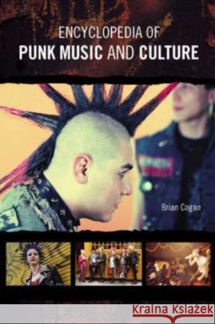 Encyclopedia of Punk Music and Culture Brian Cogan 9780313333408 Greenwood Press
