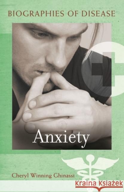 Anxiety Cheryl Winning Ghinassi 9780313362422 Greenwood Publishing Group