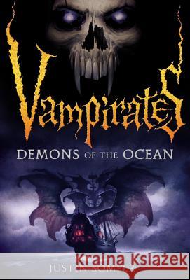 Vampirates: Demons of the Ocean Justin Somper 9780316014441 Little Brown and Company