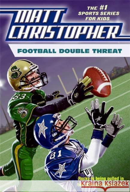Football Double Threat Matt Christopher Stephanie Peters 9780316016322 Little, Brown Young Readers