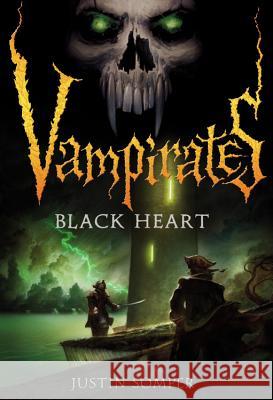 Vampirates: Black Heart Justin Somper 9780316020886 Little, Brown Books for Young Readers