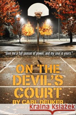 On the Devil's Court Carl Deuker 9780316067270 Little, Brown Young Readers
