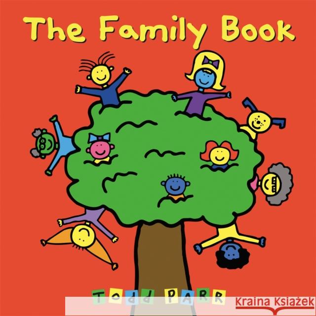 The Family Book Todd Parr 9780316070409 Little, Brown & Company