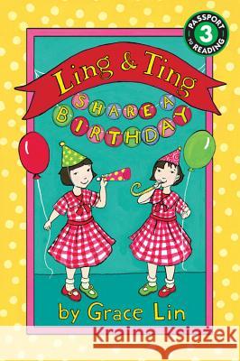 Ling & Ting Share a Birthday Grace Lin 9780316184045 LB Kids