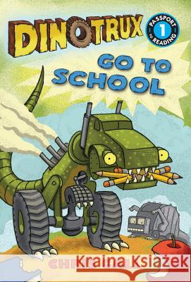 Dinotrux Go to School Chris Gall 9780316400619 LB Kids