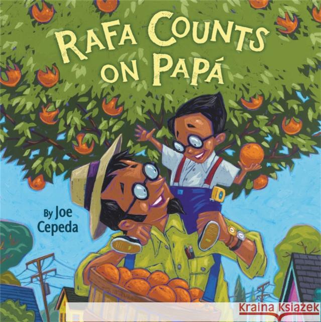 Rafa Counts on Papá Cepeda, Joe 9780316540896 Little, Brown Books for Young Readers