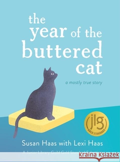 The Year of the Buttered Cat: A Mostly True Story Lexi Haas 9780316575454 Little, Brown & Company