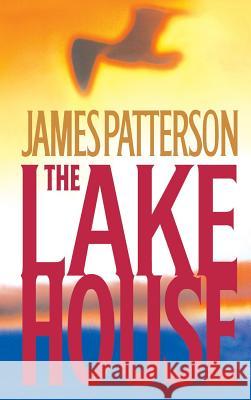 The Lake House James Patterson 9780316711135 Little Brown and Company