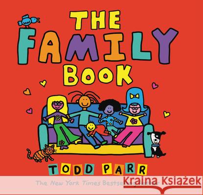 The Family Book Todd Parr 9780316738965 Little Brown and Company