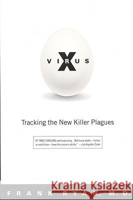 Virus X: Tracking the New Killer Plagues Frank Ryan 9780316763066 Back Bay Books