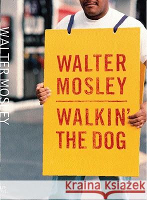 Walkin' the Dog Walter Mosley 9780316966207 Little, Brown & Company