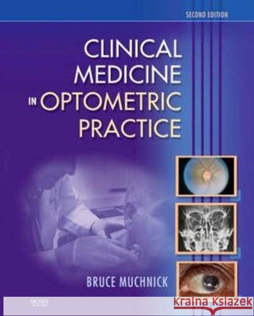 Clinical Medicine in Optometric Practice Bruce G. Muchnick 9780323029612 Mosby