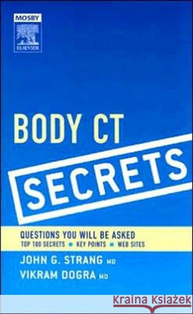 Body CT Secrets John G. Strang Vikram Dogra 9780323034043 C.V. Mosby