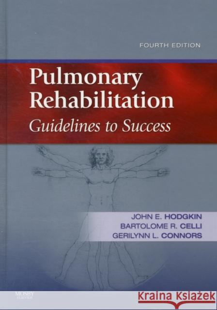 Pulmonary Rehabilitation: Guidelines to Success Hodgkin, John E. 9780323045490 Mosby