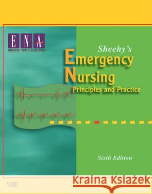 Sheehy's Emergency Nursing: Principles and Practice Ena 9780323055857 Mosby