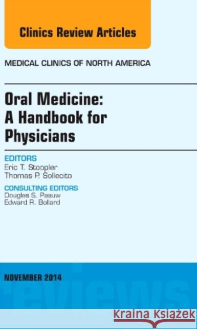 Oral Medicine: a Handbook for Physicians, an Issue of Medica Eric Stoopler 9780323323819 Elsevier Science