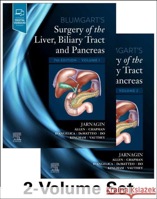 Blumgart's Surgery of the Liver, Biliary Tract and Pancreas, 2-Volume Set William R. Jarnagin 9780323697842 Elsevier