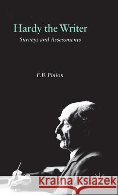 Hardy the Writer: Surveys and Assessments Pinion, F. 9780333473627 PALGRAVE MACMILLAN
