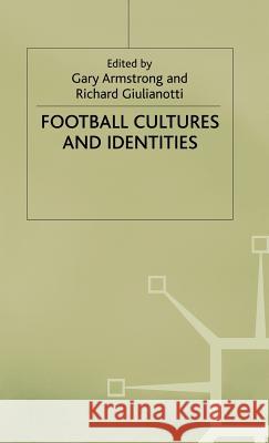 Football Cultures and Identities  9780333730096 PALGRAVE MACMILLAN