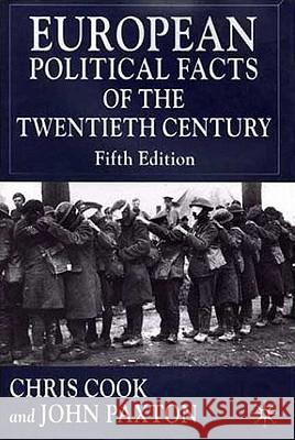 European Political Facts of the Twentieth Century Chris Cook John Paxton 9780333792032 Palgrave MacMillan