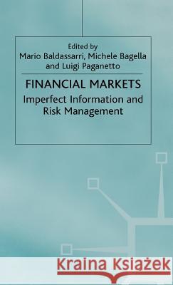 Financial Markets: Imperfect Information and Risk Management Baldassarri, Mario 9780333802045 PALGRAVE MACMILLAN