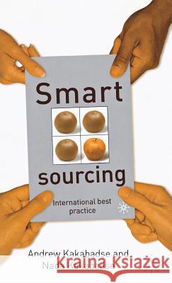 Smart Sourcing: International Best Practice Kakabadse, A. 9780333963487 Palgrave MacMillan
