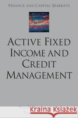 Active Fixed Income and Credit Management Frank Hagenstein Timothy Bangemann 9780333993682 Palgrave MacMillan