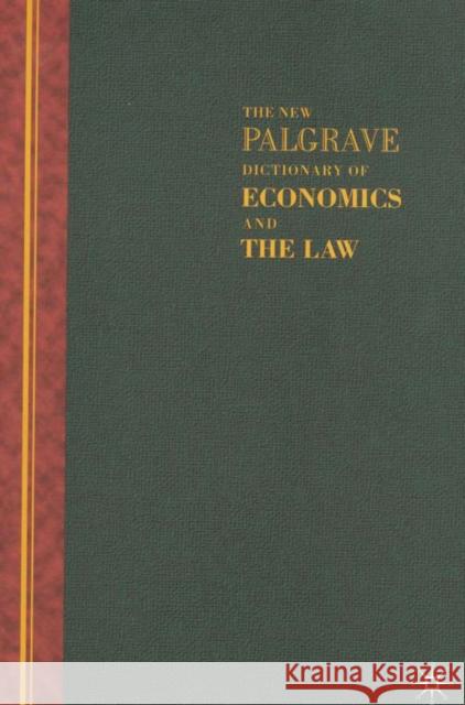 The New Palgrave Dictionary of Economics and the Law: Three Volume Set Newman, Peter 9780333997567 Palgrave MacMillan