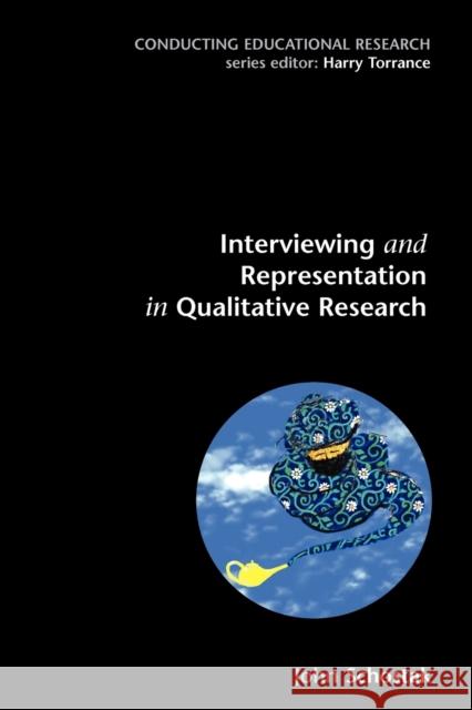 Interviewing and Representation in Qualitative Research John F. Schostak 9780335212408 Open University Press