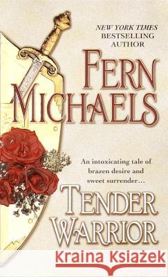 Tender Warrior: A Novel Fern Michaels 9780345303585 Random House USA Inc