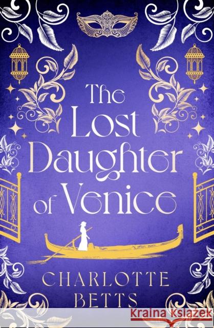 The Lost Daughter of Venice: evocative new historical fiction full of romance and mystery  9780349432717 Little, Brown Book Group