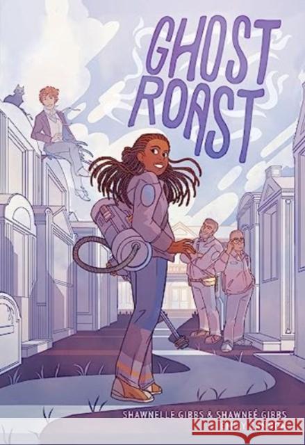 Ghost Roast Gibbs                                    Shawnelle Gibbs Emily Cannon 9780358141808 Etch/Hmh Books for Young Readers
