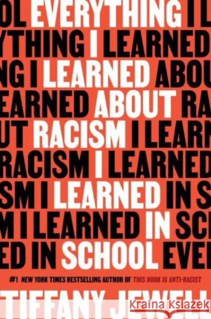 Everything I Learned About Racism I Learned in School Tiffany Jewell 9780358638315 Versify