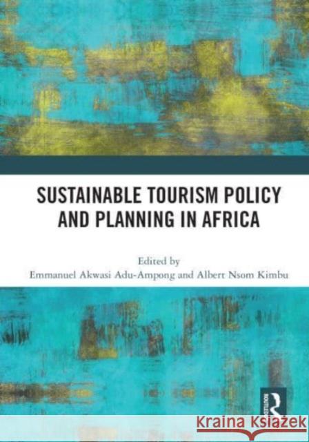 Sustainable Tourism Policy and Planning in Africa  9780367637507 Taylor & Francis Ltd