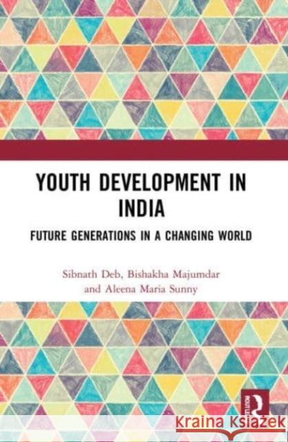 Youth Development in India Aleena Maria Sunny 9780367772758 Taylor & Francis Ltd