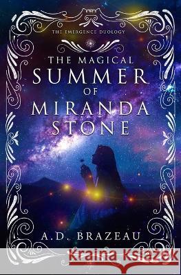 The Magical Summer of Miranda Stone A D Brazeau   9780369508072 Evernight Teen