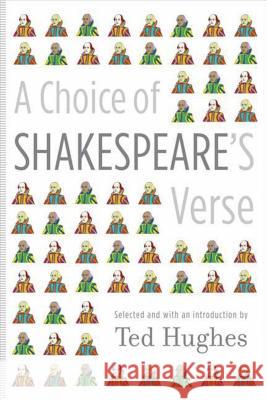 A Choice of Shakespeare's Verse Hughes 9780374122782 Farrar, Straus & Giroux Inc