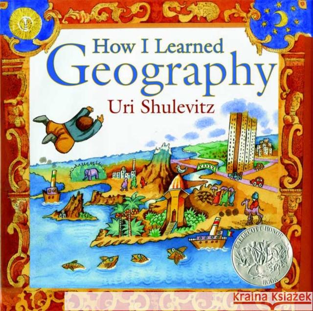 How I Learned Geography Uri Shulevitz 9780374334994 Farrar Straus Giroux